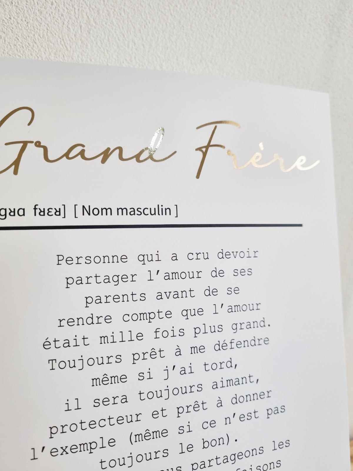 AFFICHE DEFINITION GRAND FRERE avec ou sans touche métallisée ( Rose Gold ou Doré)