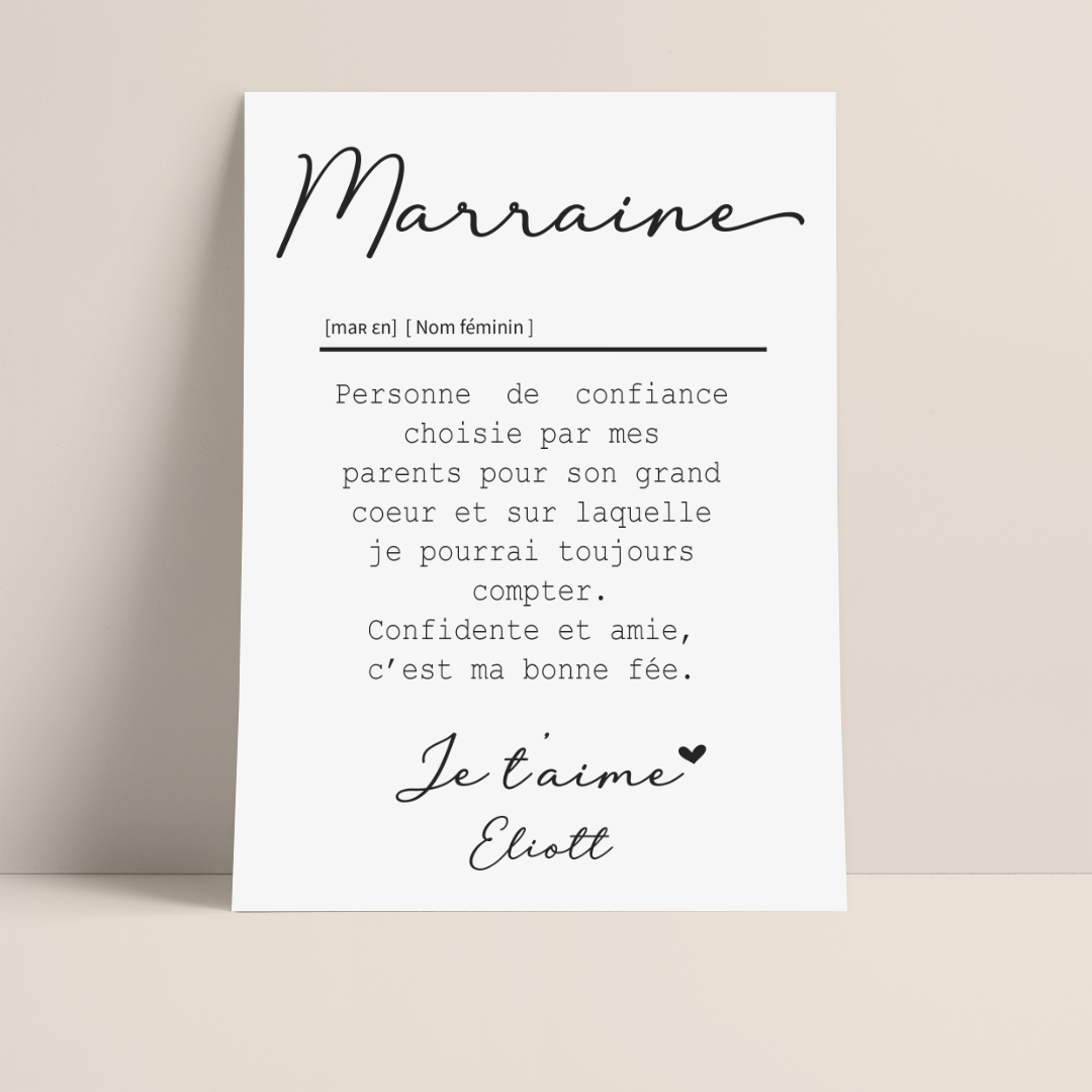 Affiche définition marraine : "Personne de confiance choisie par mes parents pour son grand coeur et sur laquelle je pourrai toujours compter. Confidente et amie, c'est ma bonne fée. Je t'aime Eliott"