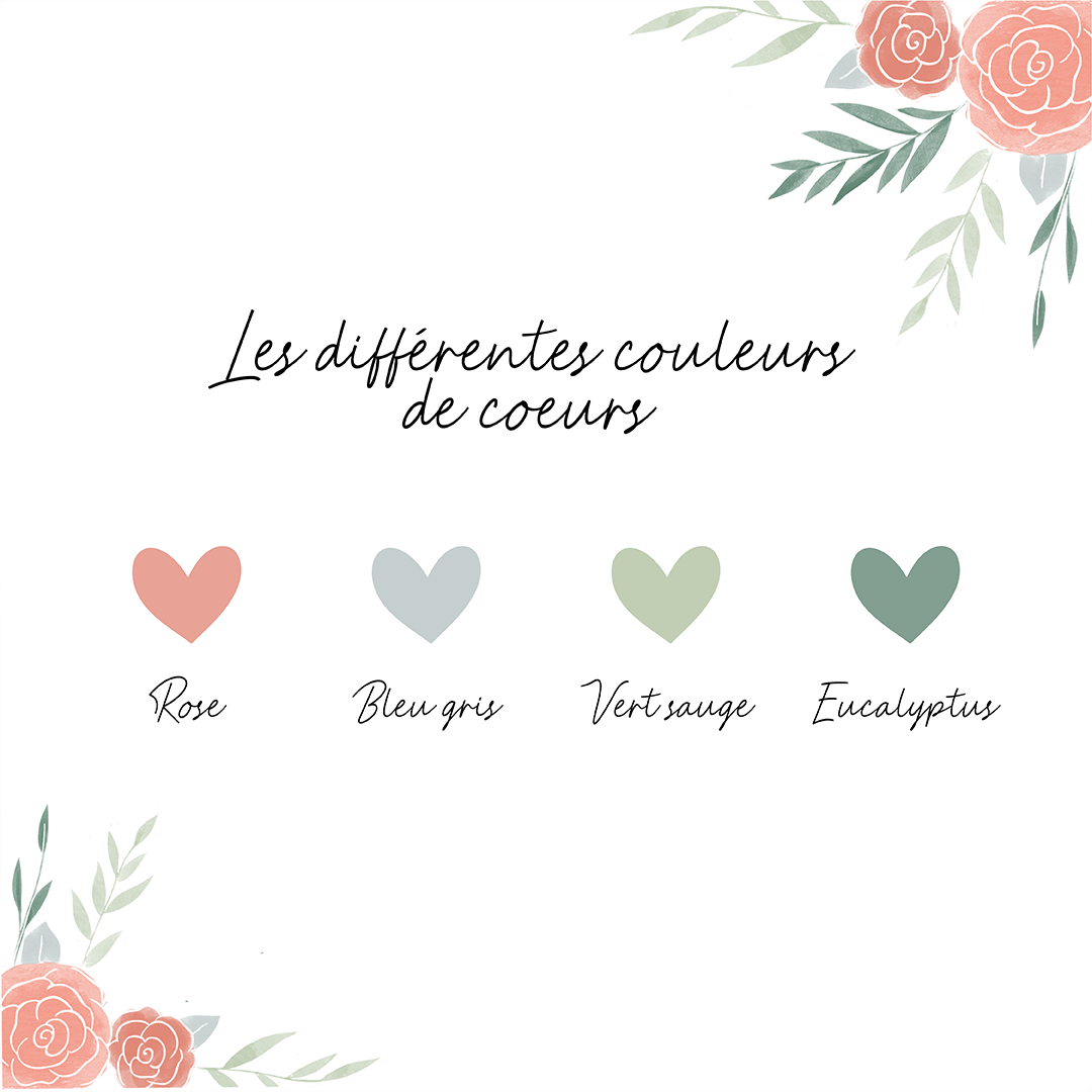Sur cette photo on peut voir le choix de couleur possible afin de composer son affiche personnalisée. Il y a le coeur rose, le coeur bleu gris, le coeur vert sauge, le coeur eucalyptus.